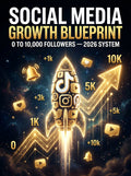 Social Media Growth Blueprint 2026 — 0 to 10,000 Followers Proven System (Digital Download)