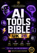AI Tools Bible UK 2026 — The Ultimate Cheat Sheet